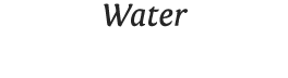 Water