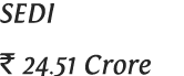 SEDI   24 51 Crore 
